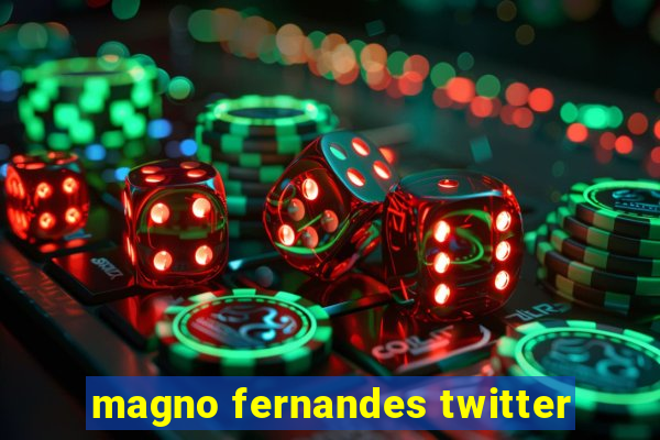 magno fernandes twitter